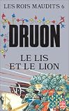 Les Rois maudits, tome 6 : Le Lis et le Lion