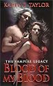 Blood of my Blood (Vampire Legacy, #4)