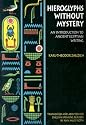 Hieroglyphs without Mystery: An Introduction to Ancient Egyptian Writing