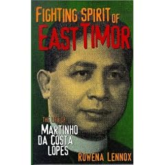 Fighting Spirit of East Timor: The Life of Martinho Da Costa Lopes