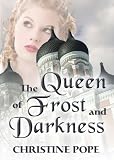 The Queen of Frost and Darkness