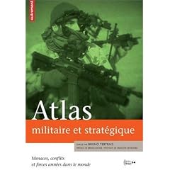 Atlas militaire et strat�gique : Menaces, conflits et forces arm�es dans le monde