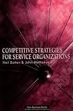 Competitive Strategies for Service Organizations