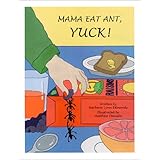Mama Eat Ant, Yuck
