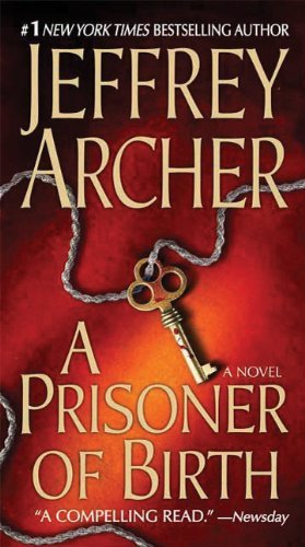 By Jeffrey Archer - A Prisoner of Birth (Reprint) (2008-12-17) [Mass Market Paperback]