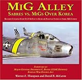 MiG Alley: Sabres Vs MiGs Over Korea