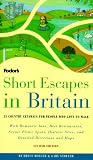 Short Escapes In Britain, 2nd Edition: 25 Country Getaways for People Who Love to Walk (Fodor's Short Escapes in Britain)