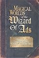 Magical Worlds of the Wizard of Ads: Tools and Techniques for Profitable Persuasion