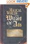 Magical Worlds of the Wizard of Ads: Tools and Techniques for Profitable Persuasion
