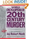 World Encyclopedia of 20th Century Murder (True Crime Library)