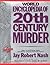 World Encyclopedia of 20th Century Murder