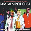 Maximum No Doubt: The Unauthorised Biography of No Doubt (Maximum series)