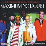 Maximum No Doubt: The Unauthorised Biography of No Doubt (Maximum series) book cover