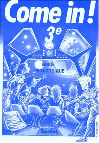 Come In : 3e. Livret du professeur