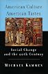 American Culture, American Taste: Social Change and the Twentieth Century