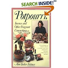 Potpourri, Incense, and Other Fragrant Concoctions