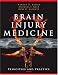 Brain Injury Medicine: Principles and Practice