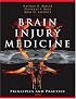 Brain Injury Medicine: Principles and Practice