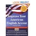 Improve Your American English Accent : Overcoming Major Obstacles to Understanding