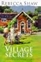 VILLAGE SECRETS: TALES FROM TURNHAM MALPAS.