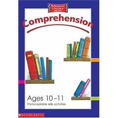Comprehension Photocopiable Skills Activities Ages 10 - 11 (Scholastic Literacy Skills)