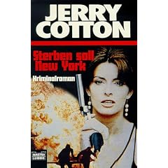 Jerry Cotton. Sterben soll New York.