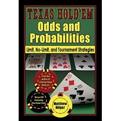 Texas Hold'em Odds And Probabilities: Limit, No-limit, And Tournament Strategies