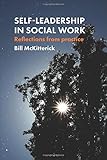 Self-leadership in social work : reflections from practice