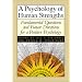 Psychology of Human Strengths: Fundamental Questions and Future Directions for a Positive Psychology
