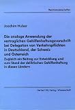 Die analoge Anwendung der vertraglichen Gehilfenhaftungsvorschrift bei Delegation von Verkehrspflichten in Deutschland, der Schweiz und Österreich ... Gehilfenhaftung in diesen Ländern