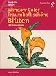 Window Color, Traumhaft sch�ne Bl�ten