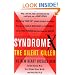 Syndrome X: The Silent Killer: The New Heart Disease Risk