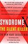 Syndrome X, The Silent Killer: The New Heart Disease Risk Syndrome X, The Silent Killer: The New Heart Disease Risk