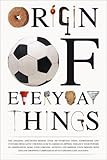 Origin of Everyday Things