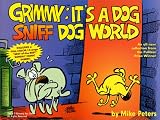 Grimmy: It's A Dog Sniff Dog World (Mother Goose And Grimm)
