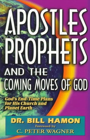 Apostles, Prophets and the Coming Moves of God: God's End-Time Plans for His Church and Planet Earth (Apostles) under Eschatology in The Books Store