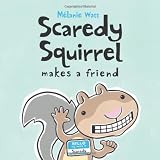 Scaredy Squirrel Makes a Friend