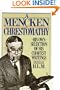 A Mencken Chrestomathy: His Own Selection of His Choicest Writing