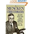 A Mencken Chrestomathy: His Own Selection of His Choicest Writing
