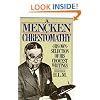A Mencken Chrestomathy: His Own Selection of His Choicest Writing