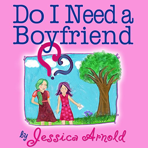 Do I Need a Boyfriend?