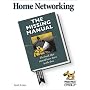 Home Networking: The Missing Manual