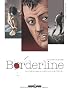 Borderline, Tome 1 : Son pire ennemi se cache dans ce qu'il �crit...