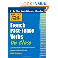 Practice Makes Perfect French Past-Tense Verbs Up Close (Practice Makes Perfect Series)