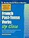 Practice Makes Perfect French Past-Tense Verbs Up Close (Practice Makes Perfect Series)