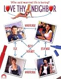 Love Thy Neighbor