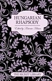 Hungarian Rhapsody (The Secret Library)