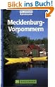 Mecklenburg-Vorpommern. Die sch�nsten Kanutouren: Flussverlaufsskizzen. Einkehr- und �bernachtungstipps