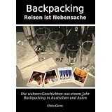Backpacking: Reisen ist Nebensachevon "Chris Germ"