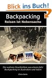 Backpacking: Reisen ist Nebensache